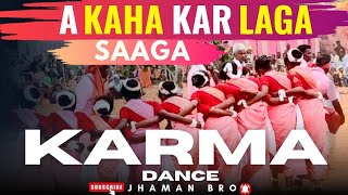 A Kaha kar laga saga jhole jhole bhaye | Karma geet | Jhaman Bro | CG Song | 