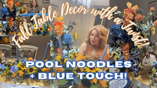 DIY Fall Dining Table Centerpiece Using Pool Noodles | Elegant Touch of Blue for Fall Decor | Otoño