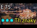 World of Tanks -  E 75 - Tři znaky