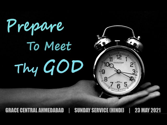PREPARE TO MEET THY GOD | AMOS | SUNDAY SERVICE ON ZOOM (HINDI) | 23 May 2021 | GRACE CENTRAL
