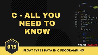 015. Float Data Types in C | C All You Need to Know | C Tutorial in Bengali