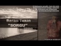 BARAN TEKİN - SORGU (2017)