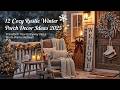 12 Cozy Rustic Winter Porch Ideas to Warm Up Your Home! ❄️✨ (2025 Decor Trends)