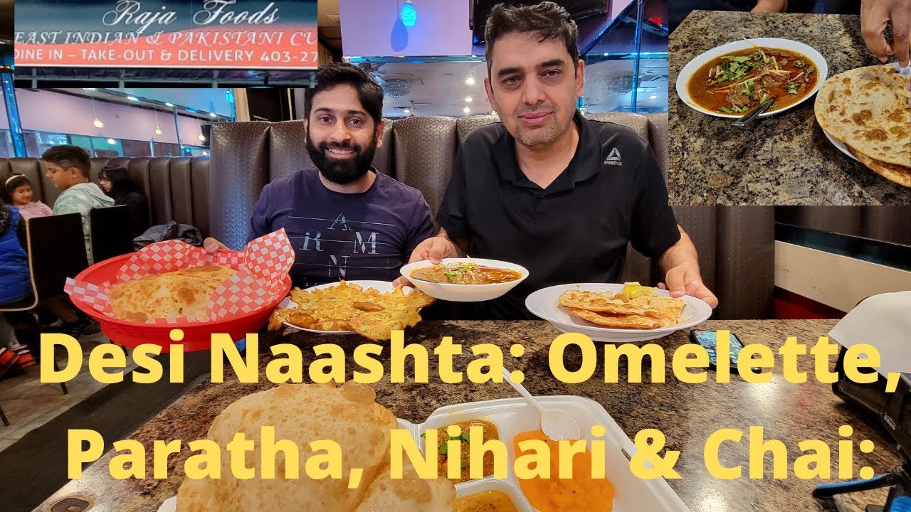 Desi Naashta/Breakfast: Omelette, Paratha, Nihari and Chai at Raja Foods in Calgary, Alberta