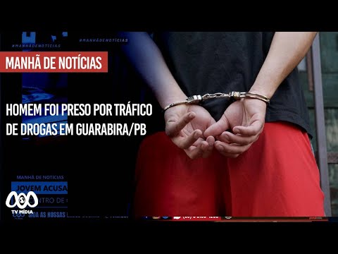 homem foi preso por tráfico de drogas em Guarabira/PB