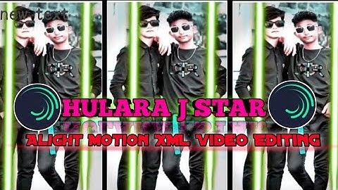 Hulara J Star Song/Alight Motion XML Video Editing/#alightmotion#sdeditzone#viral#videoediting