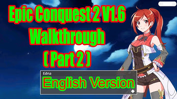 Epic Conquest 2 V1.6 Walkthrough - Part 2 ( English Version )