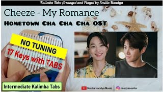 CHEEZE (치즈) - My Romance | Hometown Cha Cha Cha OST | Kalimba Cover & Tabs