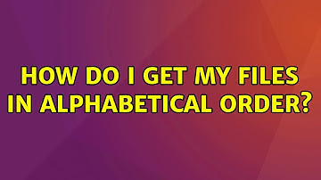 Ubuntu: How do I get my files in alphabetical order?