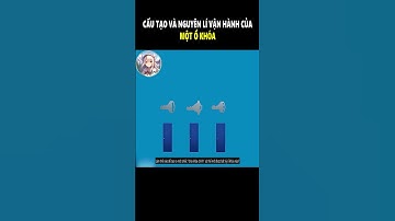 Cấu tạo và nguyên lí vận hành của một ổ khóa.  #reviewkhoahoc #shorts