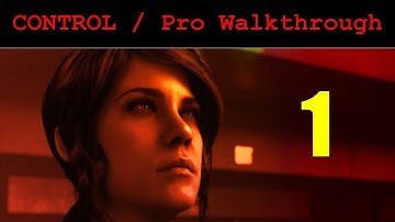 CONTROL Walkthrough Gameplay PRO STRATEGY - Part 1, Welcome to the Oldest House