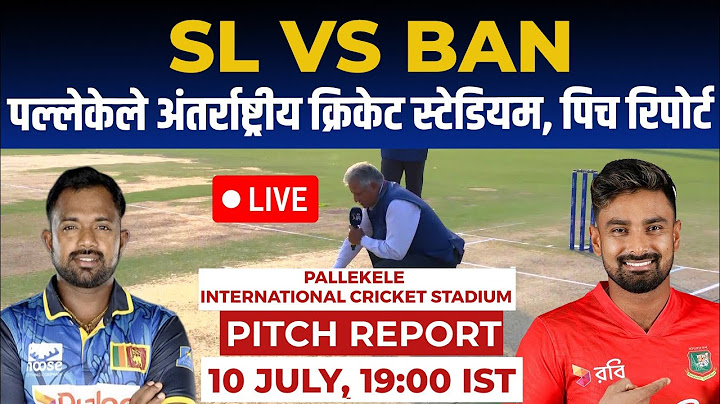 SL vs BAN 1st T20 Pitch Report, pallekele international cricket stadium Pitch Report & Weather 2025