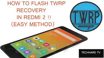 HOW TO INSTALL TWRP RECOVERY IN REDMI 2 (SIMPLE WAY).