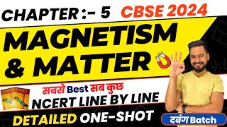 CBSE 2024 PHYSICS | Complete Magnetism &amp; Matter in one shot | Class 12 Physics | Sachin sir