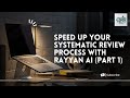 Speed Up Your Systematic Review Process with Rayyan.ai | Part 1 (Beginner’s Guide)