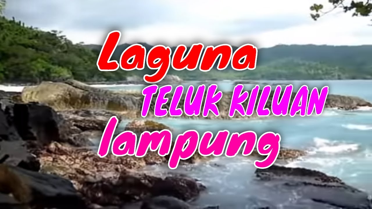 Pantai Laguna Teluk Kiluan, Lagoon Tanggamus Lampung - YouTube