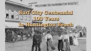 Huntington Beach History  Documentary Excerpt