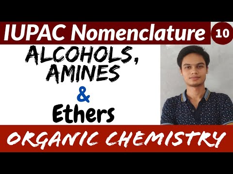 IUPAC Nomenclature - L10 | Naming of Alcohol, Amine & Ether | Hindi