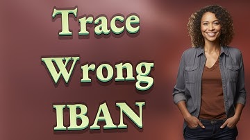 Can Banks Trace Money Sent to a Wrong IBAN?