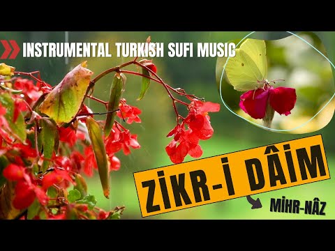 ZİKR-İ DÂİM | MİHR-NÂZ | ZİKR-İ DÂİM | Enstrumantal Turkish Sufi Music | ASIM AKKUŞ