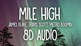 James Blake, Travis Scott - Mile High (8D AUDIO) ft. Metro Boomin 🎧 Resimi