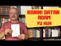 KANINI SATAN ADAM / YU HUA