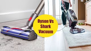Dyson vs Shark Vacuum