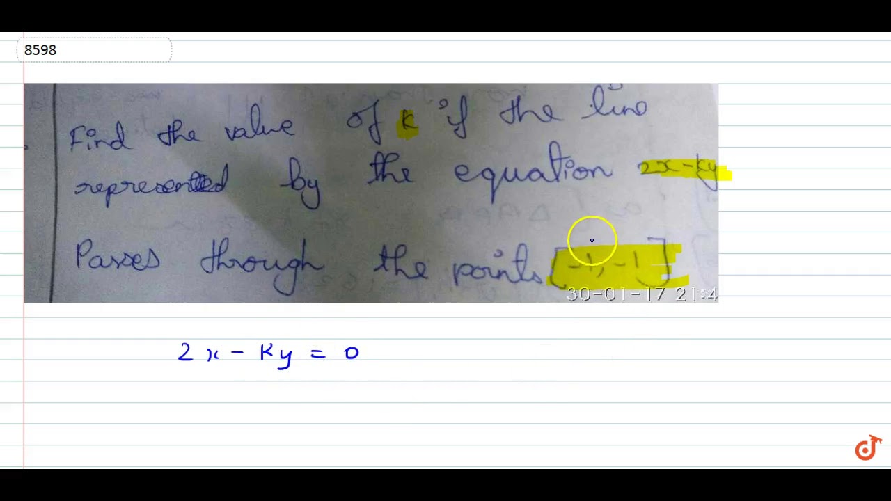 find-the-value-of-k-if-the-line-represented-by-the-equation-2x-ky-0