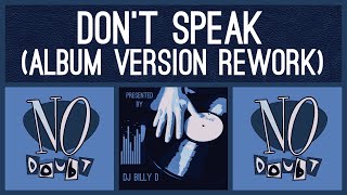 No Doubt - Don’t Speak (Album Version Rework)
