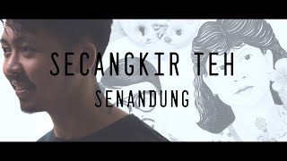 Video thumbnail of "Secangkir Teh - Senandung (Rayhan Cover)"