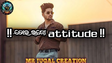 Tor ego attitude Sambalpuri song status video sad attitude Sambalpuri shayeri  mr Jugal creation