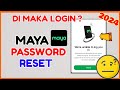 Maya Password Reset: How to Change Forgot Maya Disabled Account