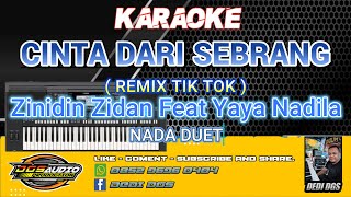 Karaoke Cinta Dari Seberang  Remix Tik Tok   Zinidin Zidan Feat Yaya Nadila   Dgs  2025