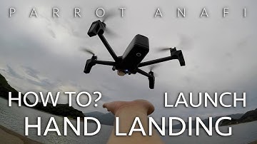 Parrot Anafi, How to Hand Launch & Landing