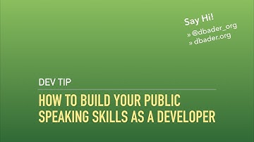 How to Build Your Public Speaking Skills as a Developer