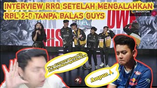 INTERVIEW RRQ Setelah Mengalahkan RBL 2-0 || Audyty Cuman Modal Bacot doang