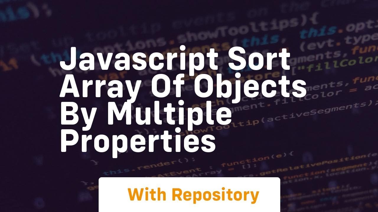 javascript sort array of objects by multiple properties