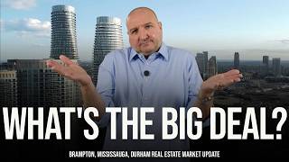 What's The Big Deal (Peel Region Real Estate Market Update)