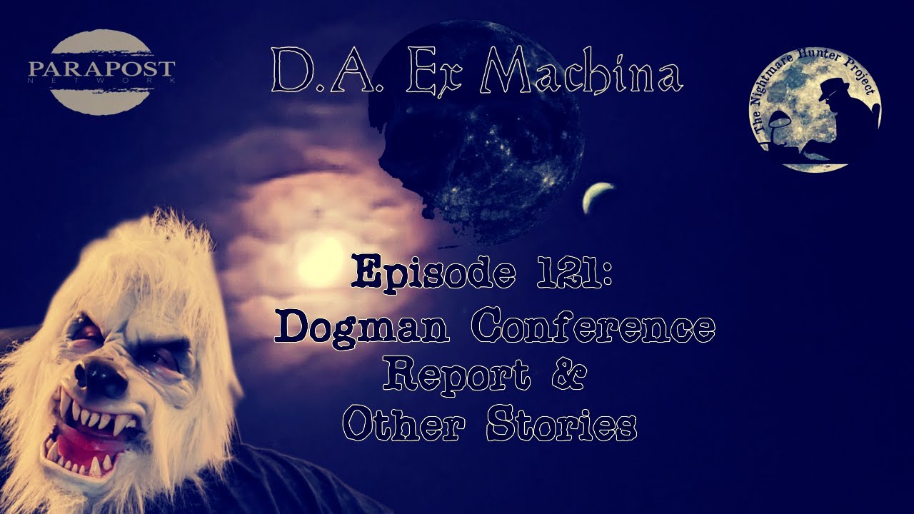 Dogman Conference Report and Other Stories! YouTube