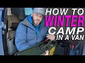 How To Winter Camp In A Van - Living The Van Life