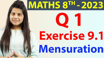Q 1 - Ex 9.1 - Mensuration - NCERT Maths Class 8th - Chapter 9, New Syllabus 2023 CBSE