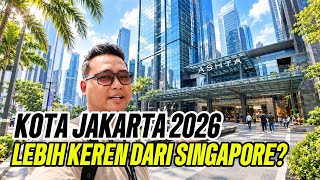 Jakarta City 2026 // The Cleanest City Is Already More Advanced Than Singapore and New York?