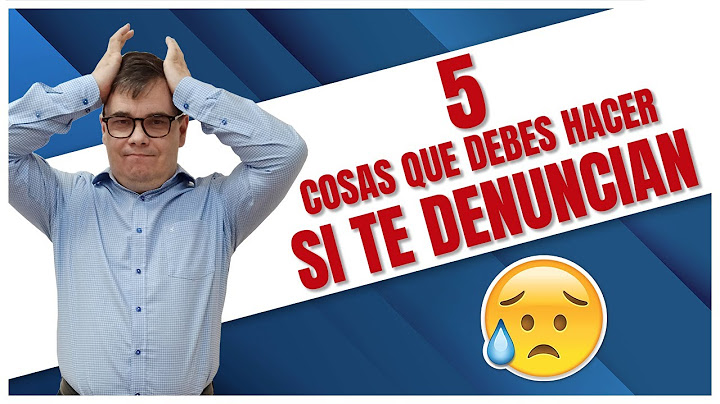 5 Cosas Que Debes Hacer Si Te Han Denunciado 👮