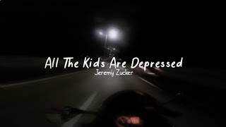 Jeremy Zucker - All The Kids Are Depressed (speed up + reverb)