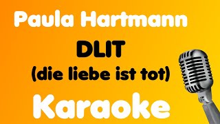 Paula Hartmann • DLIT (die liebe ist tot) • Karaoke