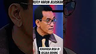 Refly Harun - segala sesuatu banyak direkayasa