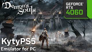RTX 4060 - Demon's Souls - PS5 Emulator for PC (KytyPS5) screenshot 5