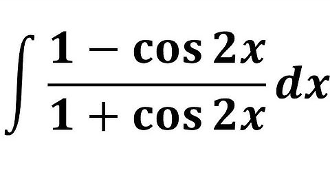 Integral of (1 - cos 2x)/(1 + cos 2x) || most important integral |Integral| #integration #integral