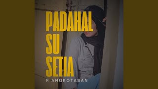 Download Lagu Padahal Su Setia Download Lagu Padahal Su Setia