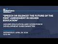 "Speech or Silence? The Future of the First Amendment in Higher Education"
